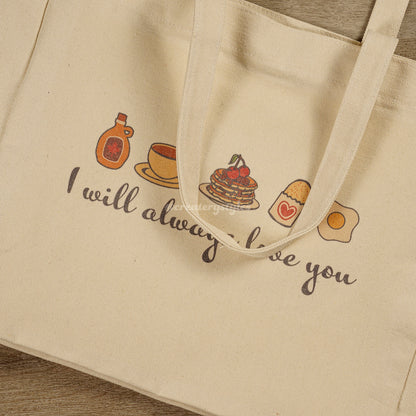 Always Love You Tote Bag