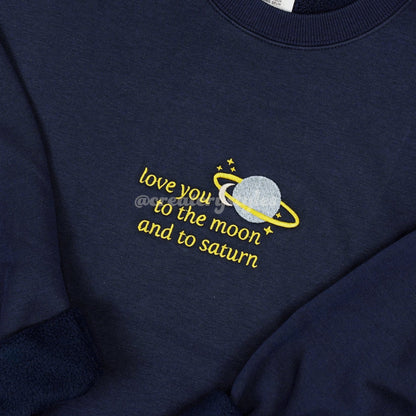 Love You to the Moon and to Saturn Embroidered Crewneck