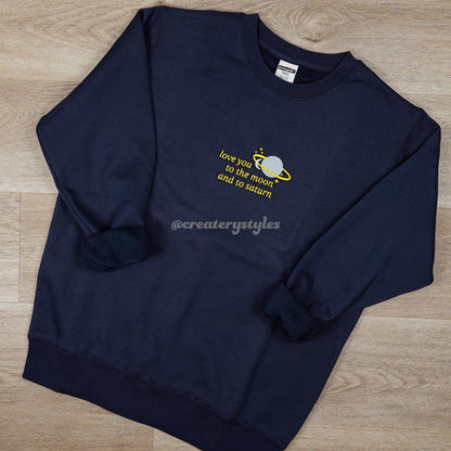 Love You to the Moon and to Saturn Embroidered Crewneck